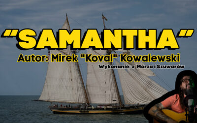Samantha – Szanta – Hej Samantha, autor: Mirek „Koval” Kowalewski