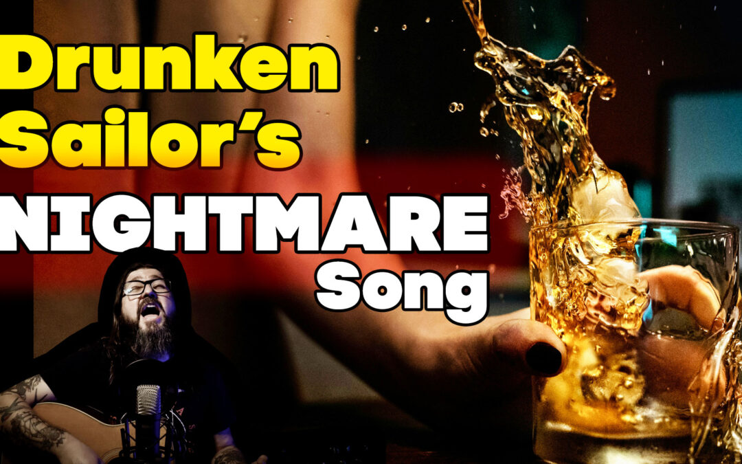 “Drunken Sailor’s Nightmare” Original Song Acoustic Guitar Performance