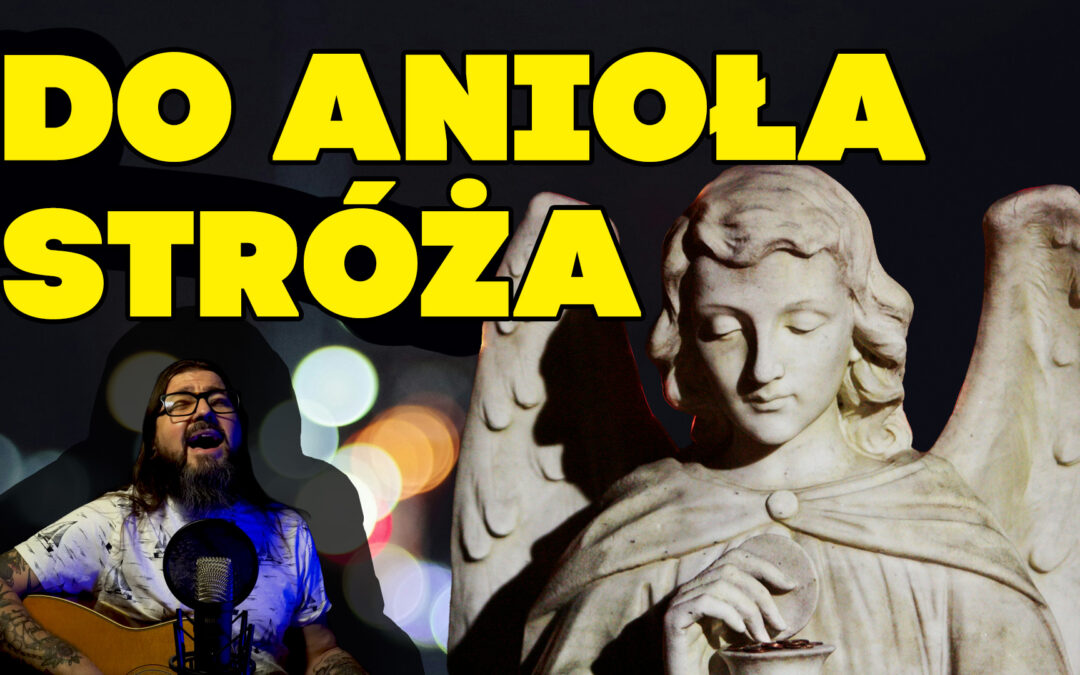 „Do Anioła Stróża” – Piękna Ballada, Szanta – Janusz Sikorski